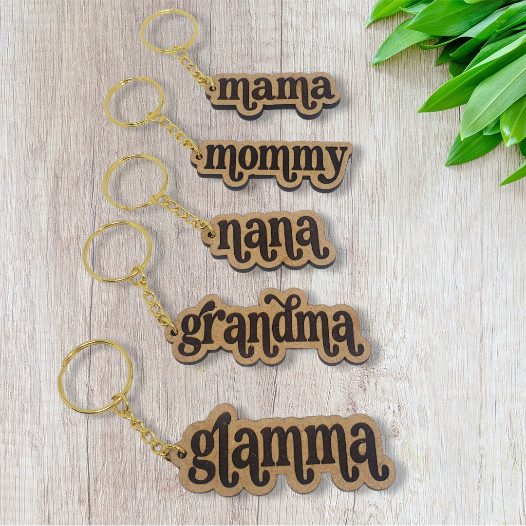 Grandma,Nana,Glamma,Mama,Mommy Keychains