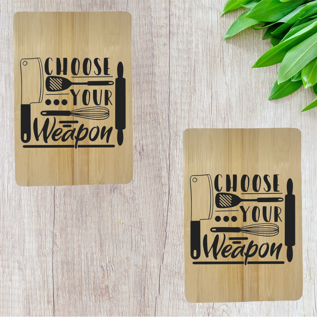 Laser Engraved "Choose Your Weapon" Small Bamboo Cutting Board